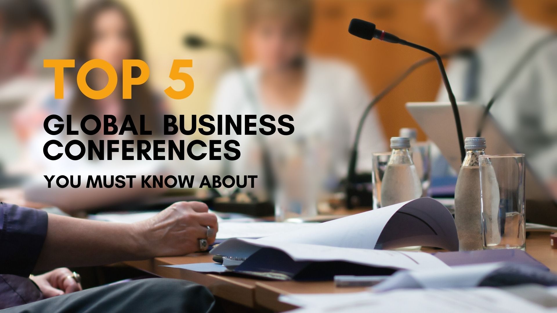 Top 5 Global Business Conferences [Must See] Archlite